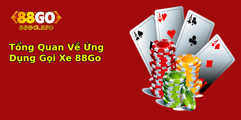 Tổng Quan Về Ứng Dụng Gọi Xe 88Go